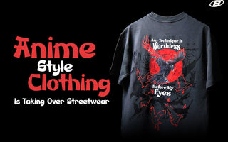 Anime Style Clothing & Anime Fashion: Why It’s Taking Over Streetwear