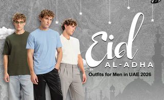 Eid Ul Adha Outfits for Men in UAE 2026 The Modern Streetwear Guide