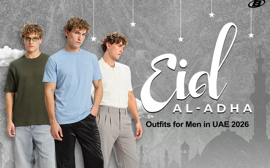 Eid Ul Adha Outfits for Men in UAE 2026 The Modern Streetwear Guide